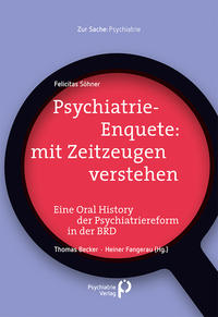 Vorderes Coverbild Psychiatrie-Enquete: mit Zeitzeugen verstehen