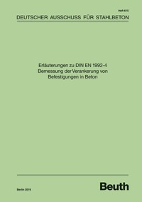 Vorderes Coverbild Erläuterungen zu DIN EN 1992-4 Bemessung der Verankerung von Befestigungen in Beton