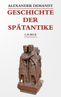 Vorderes Coverbild Beck's Historische Bibliothek / Geschichte der Spätantike