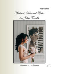 Vorderes Coverbild Hochmut, Hass und Liebe: 50 Jahre Familie