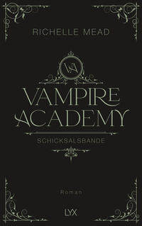 Vorderes Coverbild Vampire Academy - Schicksalsbande
