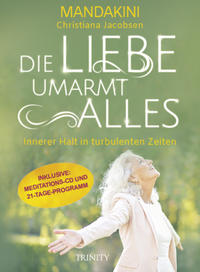 Vorderes Coverbild Die Liebe umarmt alles