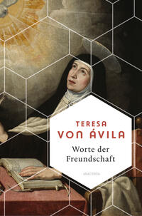 Vorderes Coverbild Worte der Freundschaft. Die Weisheit der großen spanischen Heiligen