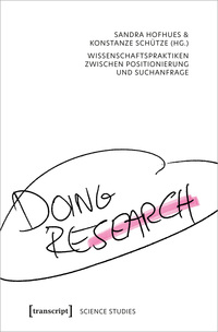 Vorderes Coverbild Doing Research – Wissenschaftspraktiken zwischen Positionierung und Suchanfrage