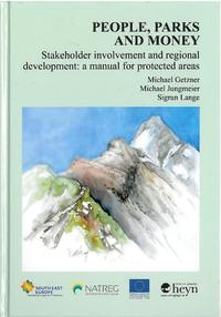 Vorderes Coverbild People, Parks and Money/Stakeholder involvement and regional development: a manual for protected areas
