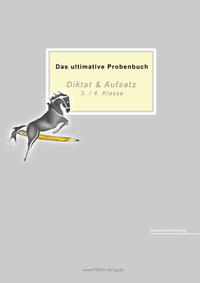 Vorderes Coverbild Das ultimative Probenbuch Diktat & Aufsatz 3./ 4. Klasse