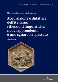 Vorderes Coverbild Acquisizione e didattica dell’italiano: riflessioni linguistiche, nuovi apprendenti e uno sguardo al passato