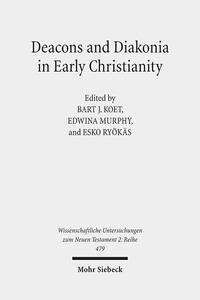 Vorderes Coverbild Deacons and Diakonia in Early Christianity