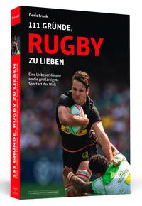 Vorderes Coverbild 111 Gründe, Rugby zu lieben