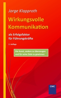 Vorderes Coverbild Wirkungsvolle Kommunikation als Erfolgsfaktor für Führungskräfte