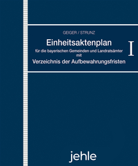 Vorderes Coverbild Einheitsaktenplan für die bayerischen Gemeinden und Landratsämter mit Verzeichnis der Aufbewahrungsfristen