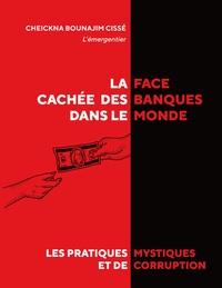 Vorderes Coverbild La face cachée des banques dans le monde