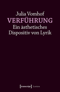 Vorderes Coverbild Verführung – Ein ästhetisches Dispositiv von Lyrik