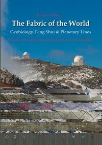 Vorderes Coverbild The Fabric of the World - Geobiology, Feng Shui & Planetary Lines
