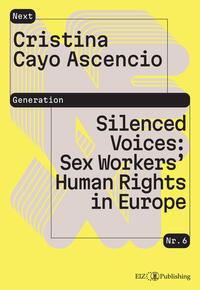 Vorderes Coverbild Silenced Voices: Sex Workers’ Human Rights in Europe