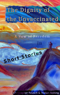 Vorderes Coverbild The Dignity of the Unvaccinated