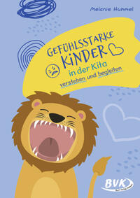 Vorderes Coverbild Gefühlsstarke Kinder in der Kita verstehen und begleiten