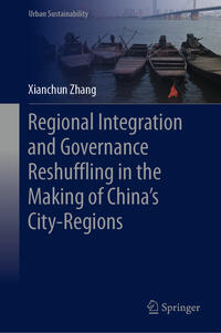 Vorderes Coverbild Regional Integration and Governance Reshuffling in the Making of China’s City-Regions