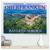 Vorderes Coverbild Oberfranken - Bayerns Norden (hochwertiger Premium Wandkalender 2025 DIN A2 quer), Kunstdruck in Hochglanz