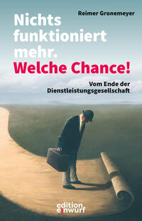 Vorderes Coverbild Nichts funktioniert mehr. Welche Chance!