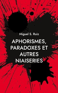 Vorderes Coverbild Aphorismes, paradoxes et autres niaiseries
