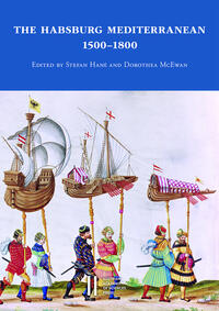 Vorderes Coverbild The Habsburg Mediterranean 1500–1800