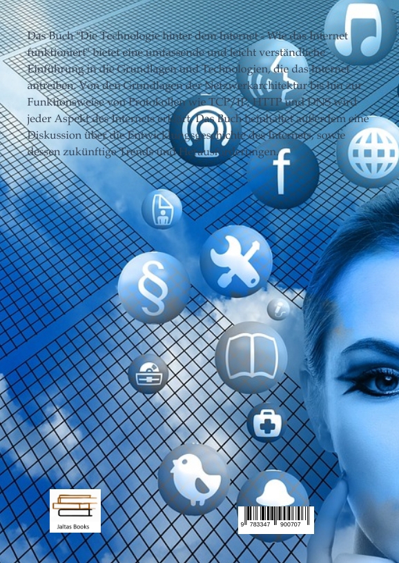 Rückseitencover Die Technologie hinter dem Internet - Wie das Internet funktioniert