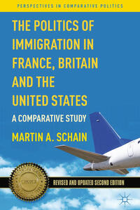 Vorderes Coverbild The Politics of Immigration in France, Britain, and the United States