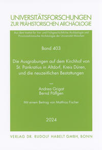 Vorderes Coverbild Die Ausgrabungen auf dem Kirchhof von St. Pankratius in Altdorf, Kreis Düren, und die neuzeitlichen Bestattungen.