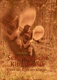 Vorderes Coverbild Schamanische Ritualmusik