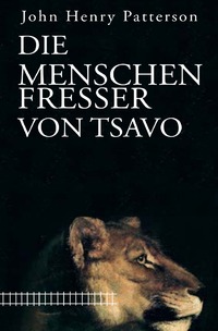 Vorderes Coverbild Die Menschenfresser von Tsavo