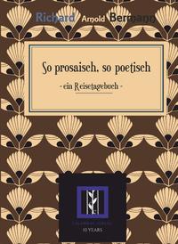 Vorderes Coverbild So prosaisch, so poetisch: ein Reisetagebuch