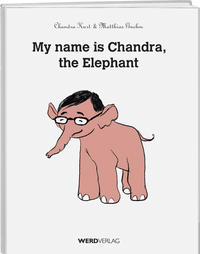Vorderes Coverbild My name is Chandra, the elephant