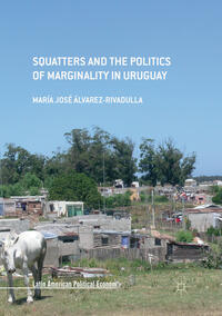 Vorderes Coverbild Squatters and the Politics of Marginality in Uruguay