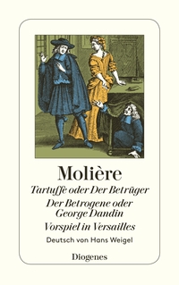 Vorderes Coverbild Tartuffe oder Der Betrüger / Der Betrogene oder George Dandin / Vorspiel in Ver