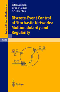 Vorderes Coverbild Discrete-Event Control of Stochastic Networks: Multimodularity and Regularity
