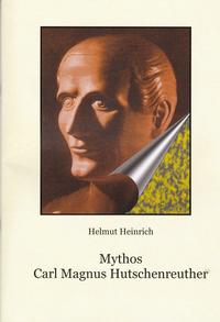 Vorderes Coverbild Mythos Carl Magnus Hutschenreuther