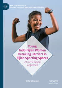 Vorderes Coverbild Young Indo-Fijian Women Breaking Barriers in Fijian Sporting Spaces
