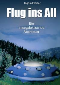 Vorderes Coverbild Flug ins All - Ein intergalaktisches Abenteuer