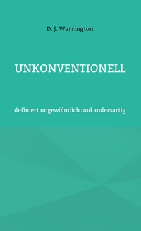 Vorderes Coverbild Unkonventionell