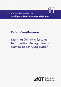 Vorderes Coverbild Learning Dynamic Systems for Intention Recognition in Human-Robot-Cooperation