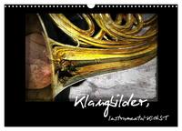 Vorderes Coverbild Klangbilder Instrumental-KUNST (Wandkalender 2025 DIN A3 quer), CALVENDO Monatskalender