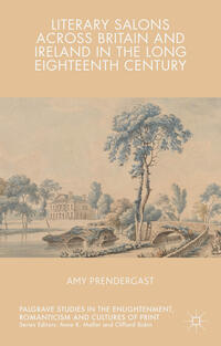 Vorderes Coverbild Literary Salons Across Britain and Ireland in the Long Eighteenth Century