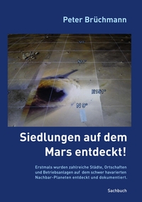 Vorderes Coverbild Siedlungen auf dem Mars entdeckt!