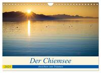 Vorderes Coverbild Der Chiemsee - Ansichten zum Träumen (Wandkalender 2025 DIN A4 quer), CALVENDO Monatskalender