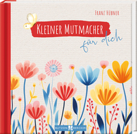 Vorderes Coverbild Kleiner Mutmacher für dich