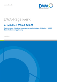 Vorderes Coverbild Arbeitsblatt DWA-A 143-21 Sanierung von Entwässerungssystemen außerhalb von Gebäuden - Teil 21: Bauliche Sanierungsplanung