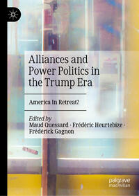 Vorderes Coverbild Alliances and Power Politics in the Trump Era