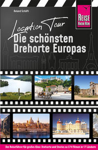 Vorderes Coverbild Location Tour – Die schönsten Drehorte Europas