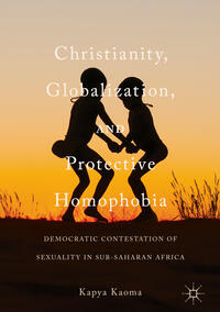 Vorderes Coverbild Christianity, Globalization, and Protective Homophobia